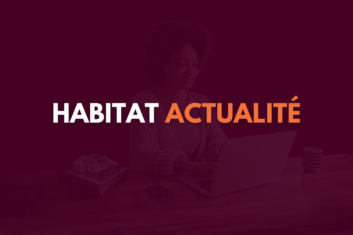 Habitat Actualité